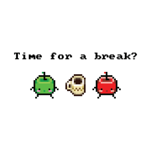 Time for a break T-Shirt