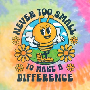 Never Too Small to Make a Difference - Cute Bee Save the Planet T-Shirt