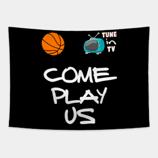 Come Play Us Crew Style Basketball Tee Tapestry