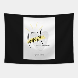 You are loved beyond measure | Bible verse Tapestry