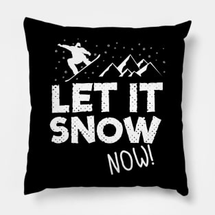 Let It Snow Now Snowboard Pillow