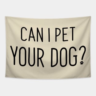 Can I Pet Your Dog? Tapestry