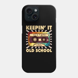 Keepin it old school funny cassette tape retro gift Phone Case