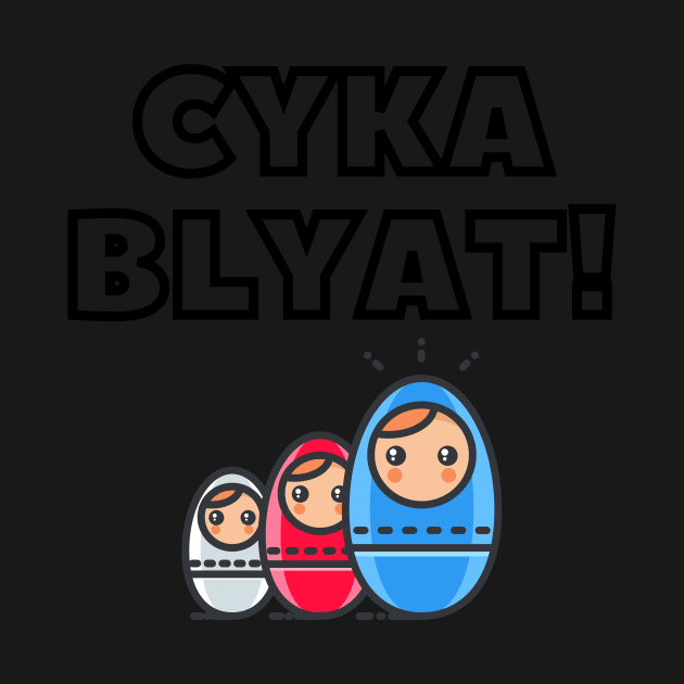 Cyka Blyat meme for gamers by Goods-by-Jojo