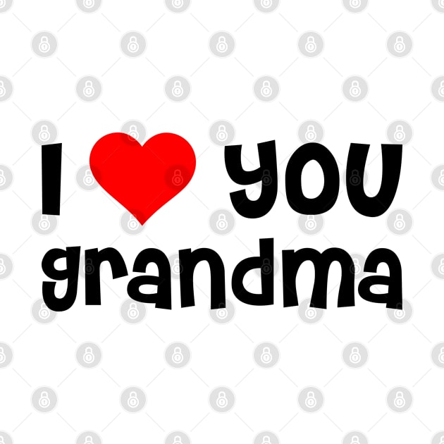 I Love You Grandma by TheArtism