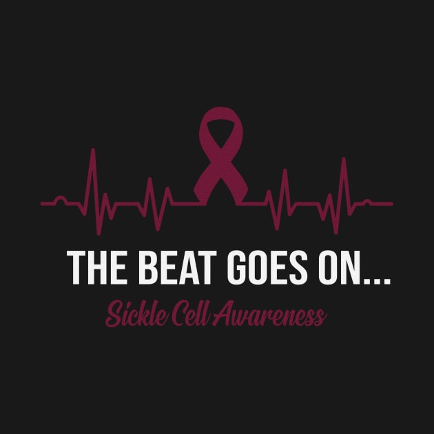 The Beat Goes On Sickle Cell Awareness Heartbeat Burgundy Ribbon Warrior by celsaclaudio506