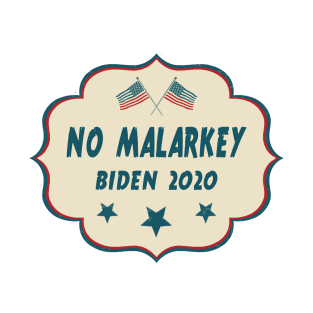 No malarkey Biden 2020 T-Shirt