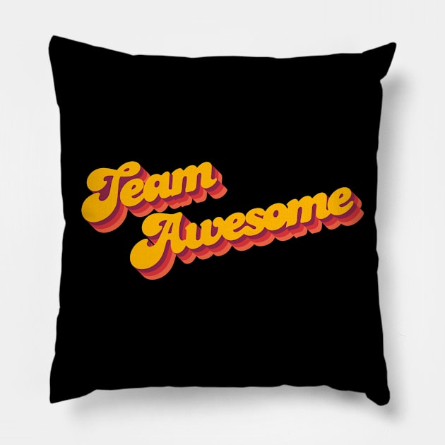 Team Awesome Pillow by Jennifer