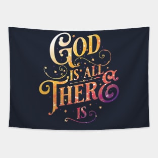 God is all there is Tapestry