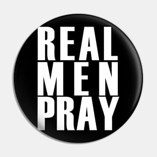 REAL MEN PRAY Pin