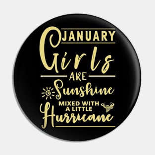 January Girls Are Sunshine Mixed Little Hurricane Pin