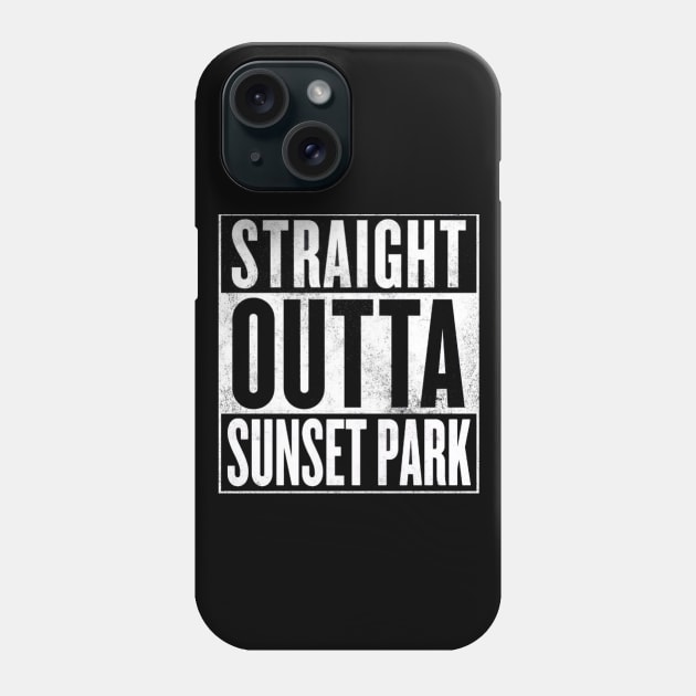 Straight Outta Sunset Park Phone Case by AcacianCreations