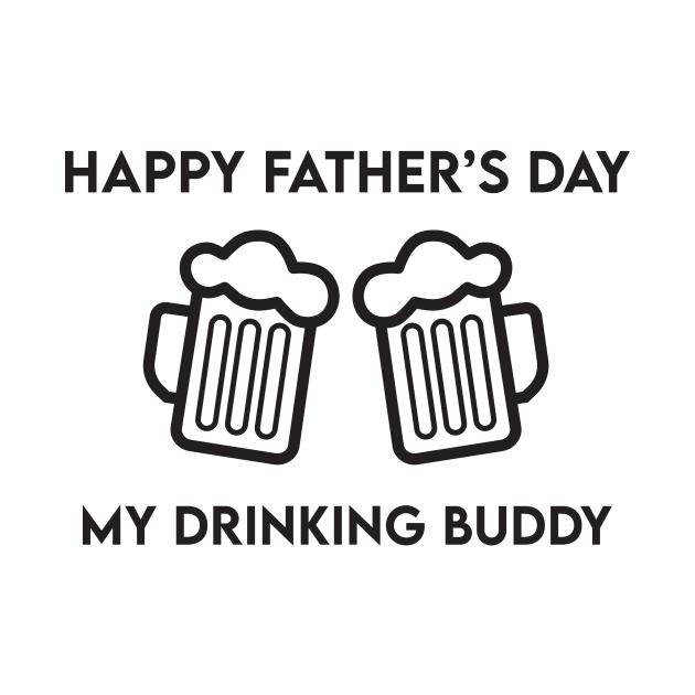 Happy Father's Day Drinking Buddy black by AKKA