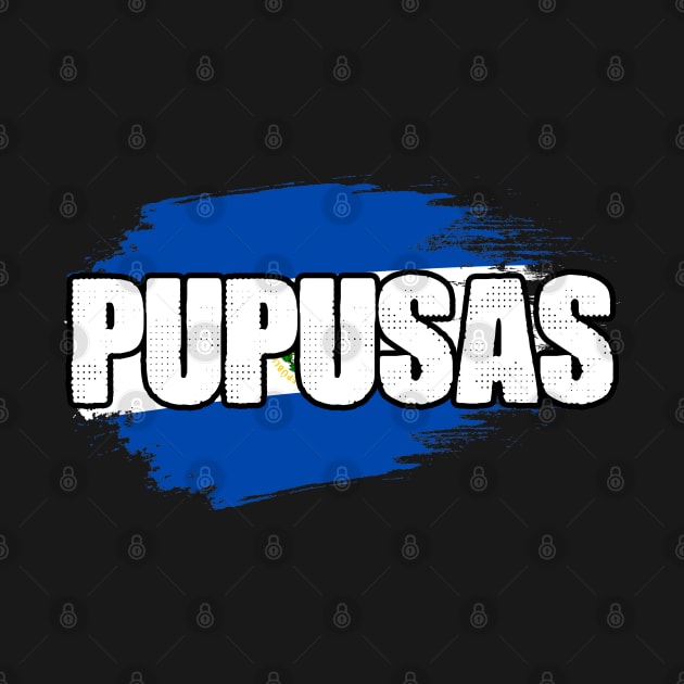 Pupusas Salvadorenas Awesome El Salvador Flag A Pupusa Lover by sBag-Designs