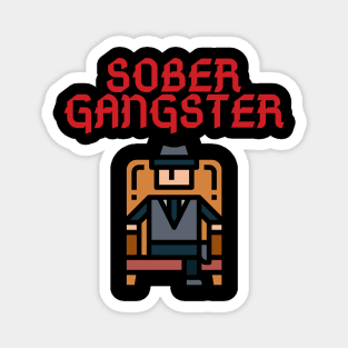 Sober Gangster Alcoholic Addict Recovery Magnet