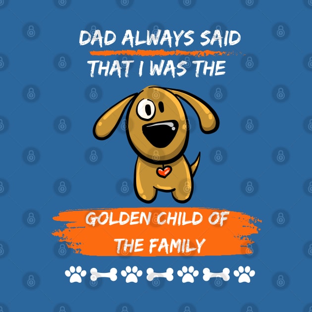 Wags, Golden Child Fathers Day favorite kid is his yellow dog. by Shean Fritts 