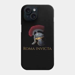 Roma Invicta - Ancient Rome Legionary Helmet - Roman History Phone Case