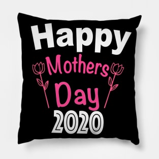 Happy Mothers Day 2020 Pillow