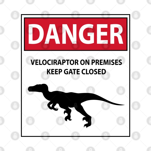 Keep the Gate Closed (Raptor Warning Sign) by SakuraDragon