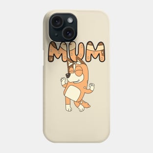 Bluey Dance Mum Phone Case