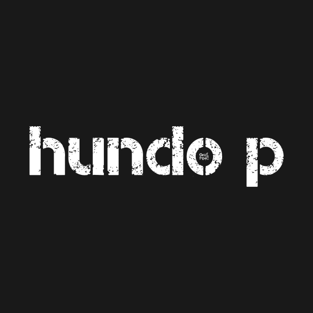 HUNDO P by GrafPunk