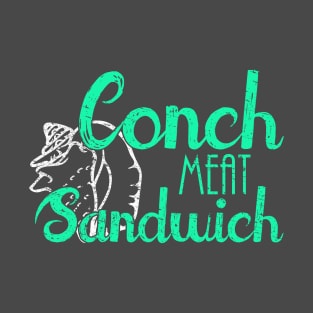 Conch Meat Sandwich - Funny Seashell T-Shirt