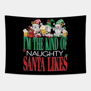 Funny I'm The Kind of Naughty Santa Likes Xmas Beers Christmas Cheers Tapestry