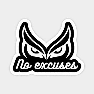 No Excuses Magnet