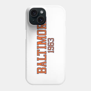 Baltimore 1963 Phone Case