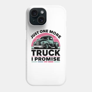 Just One More Truck I Promise - Auto Mechanic Phone Case