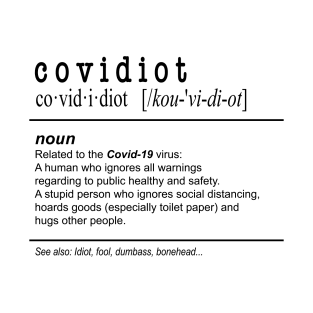 Covidiot Noun Virus T-Shirt