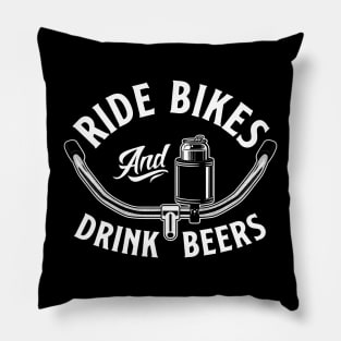 Ride Bikes & Drink Beers 2 Pillow