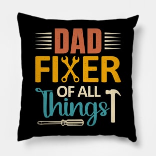 DAD Fixer of All Things Funny Tools Men Dad Father's Day Pillow