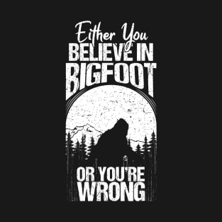 Believe in Bigfoot T-Shirt