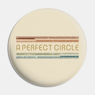 A Perfect Circle Retro Lines Pin