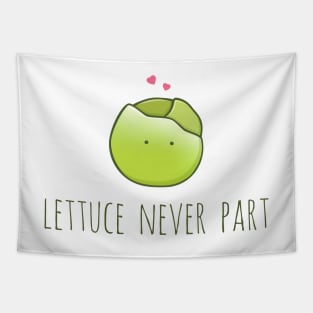 Lettuce Never Part Tapestry