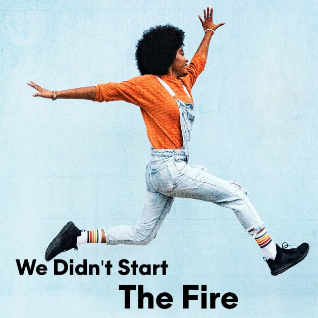 We Didn't Start The Fire!!! Kids T-Shirt by Pride Merch