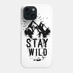 Stay Wild Phone Case