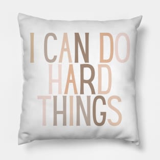 I Can Do Hard Things - Beige Quotes Aesthetic Pillow