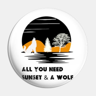 ALL YOU NEED sunset & A WOLF Pin