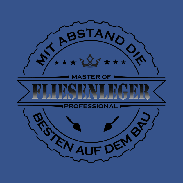 Mit Abstand die Besten auf dem Bau Fliesenleger by JG0815Designs