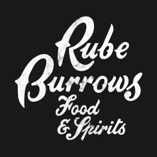 Rube Burrow's - White T-Shirt