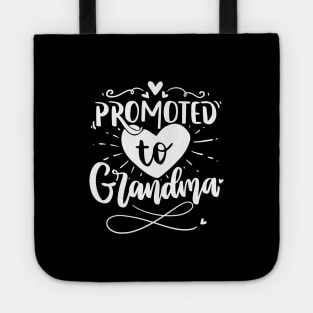 Promoted To Grandma - Gift For New Grandmas Tote