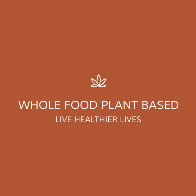 Whole Food Plant Based by Fit Designs