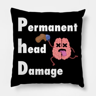 PhD permenent head damage Pillow