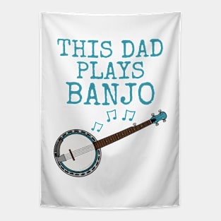 This Dad Plays Banjo, Banjoist Father's Day Tapestry