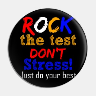 Don_t Worry The Test Just Be Your Best Pin