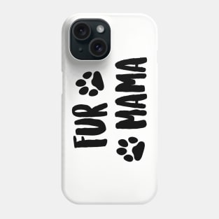 Fur Mama Phone Case