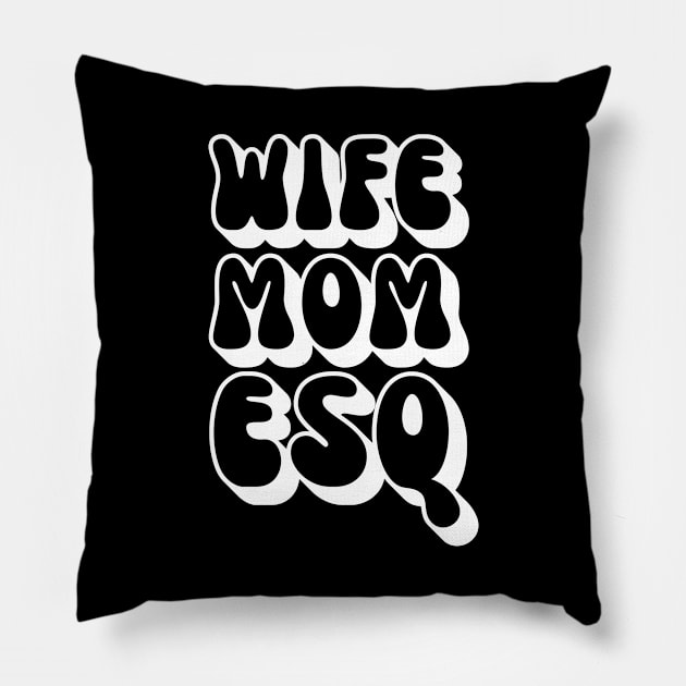 Wife Mom Esquire Funny Lawyer Pillow by BuddyandPrecious