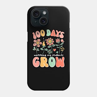 100 Day Watching My Students Grow 100 Days Of School Teacher Phone Case